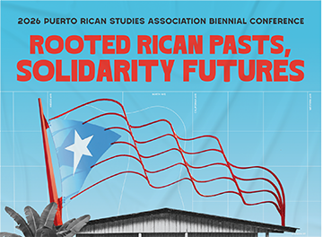 A scholarly reflection: My term as president of the Puerto Rican Studies Association